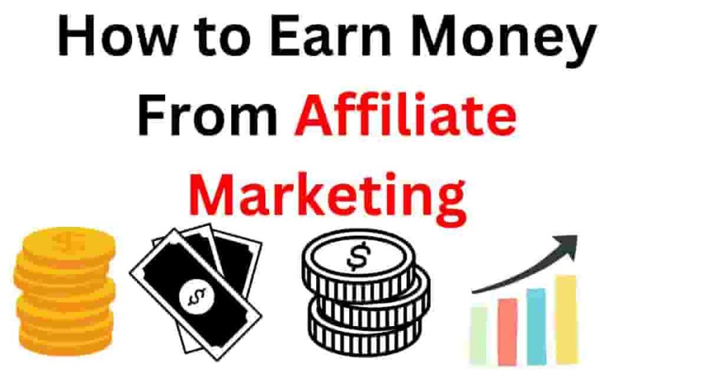 How to Earn Money From Affiliate Marketing